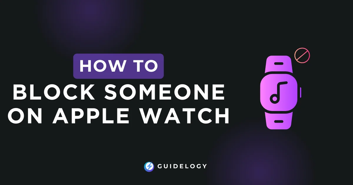 Block Someone On Apple Watch