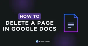 How To Delete a Page in Google Docs?