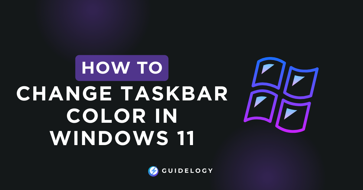 How To Change Taskbar Color in Windows 11