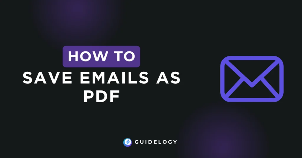 How To Save Emails as PDF?