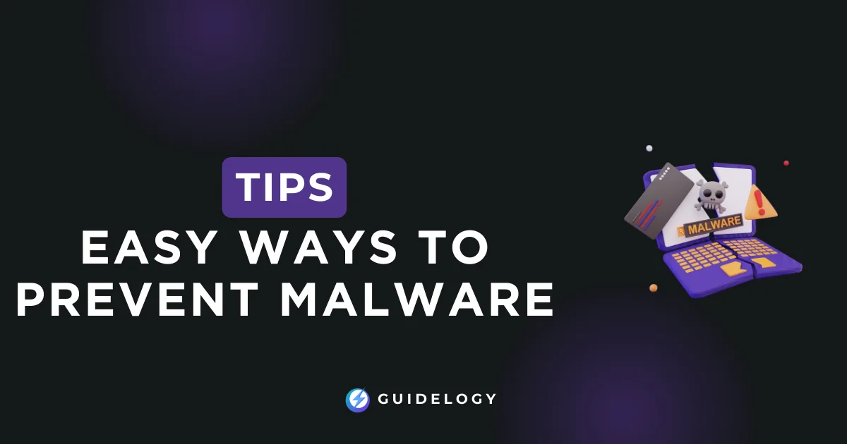 Easy Ways to Prevent Malware