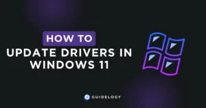 How To Update Drivers in Windows 11?