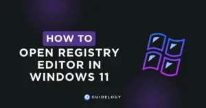 How To Open Registry Editor in Windows 11?