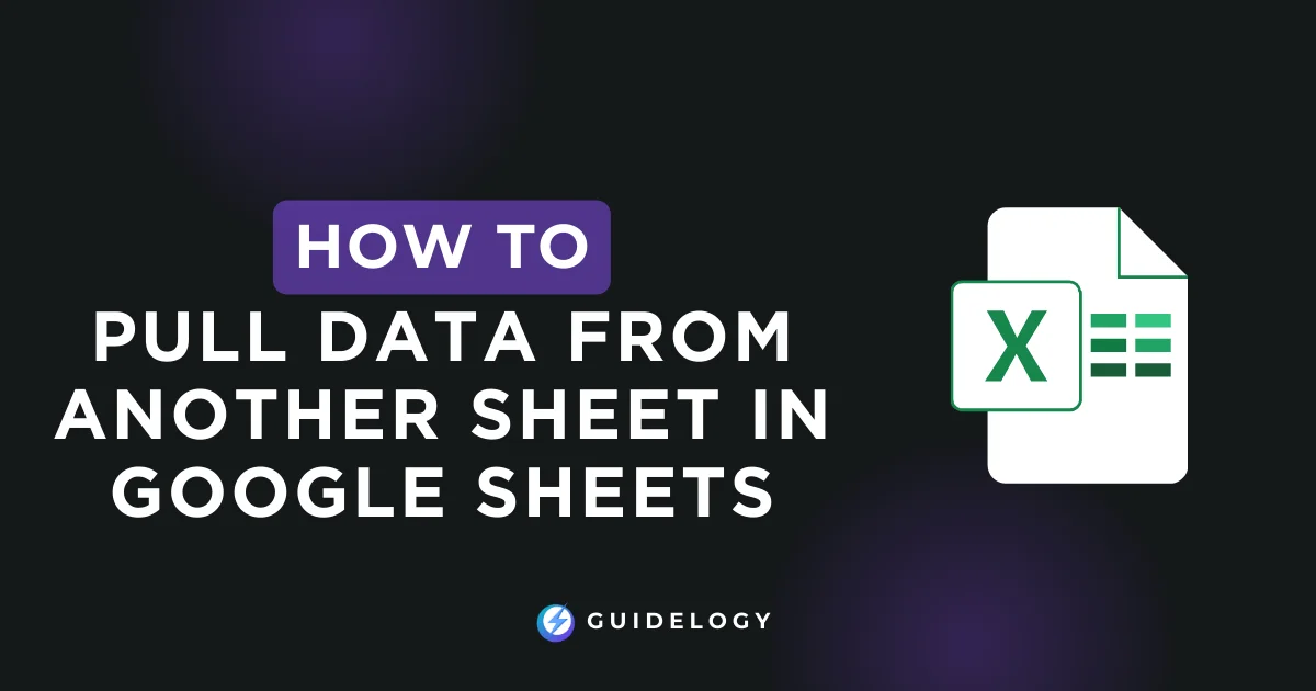 How to Pull Data From Another Sheet in Google Sheets