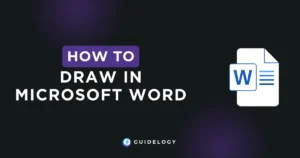How To Draw in Microsoft Word?