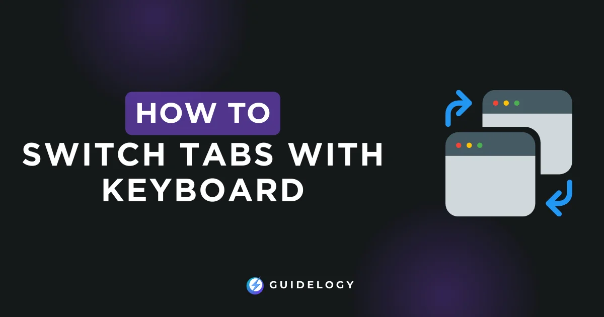 How to Switch Tabs with Keyboard