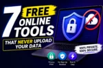 7 Free Online Tools That Never Upload Your Data